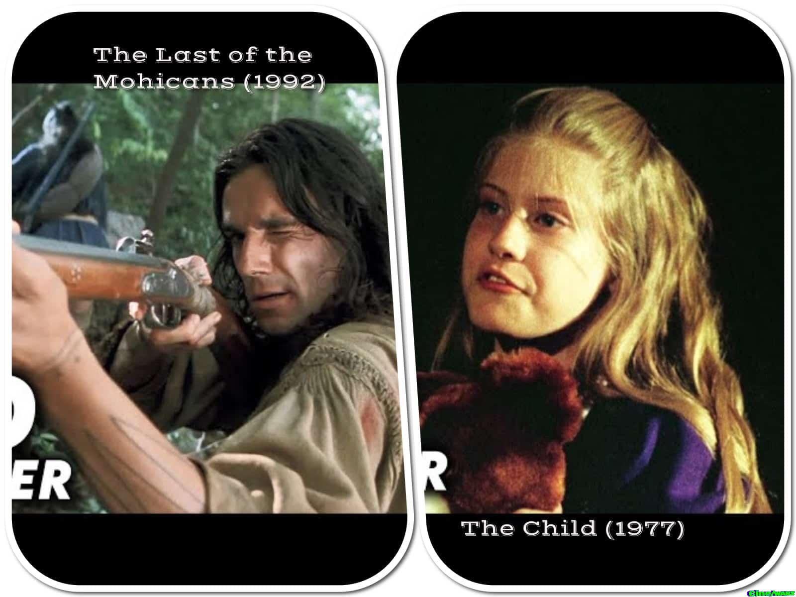 The Last of the Mohicans (1992) / The Child (1977)