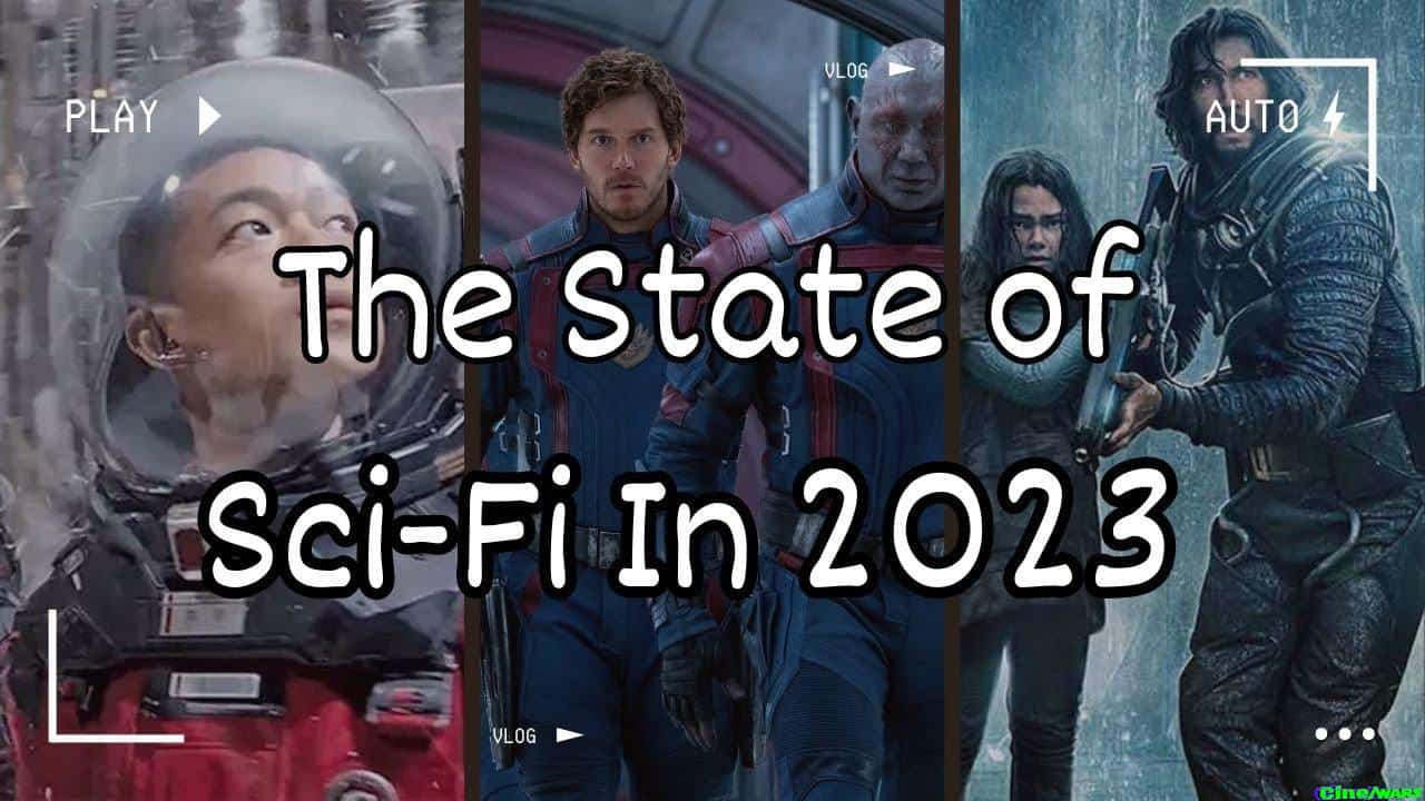 The State Of Sci Fi Film In 2023: Some Thoughts And Ramblings